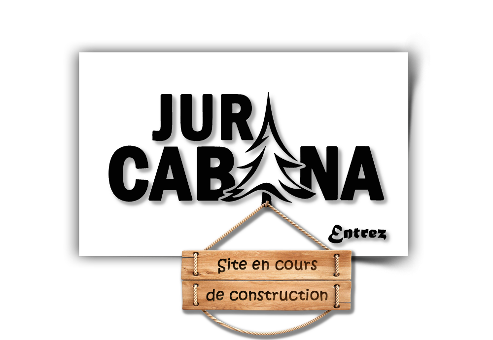 Jura Cabana - Cliquez pour entrer